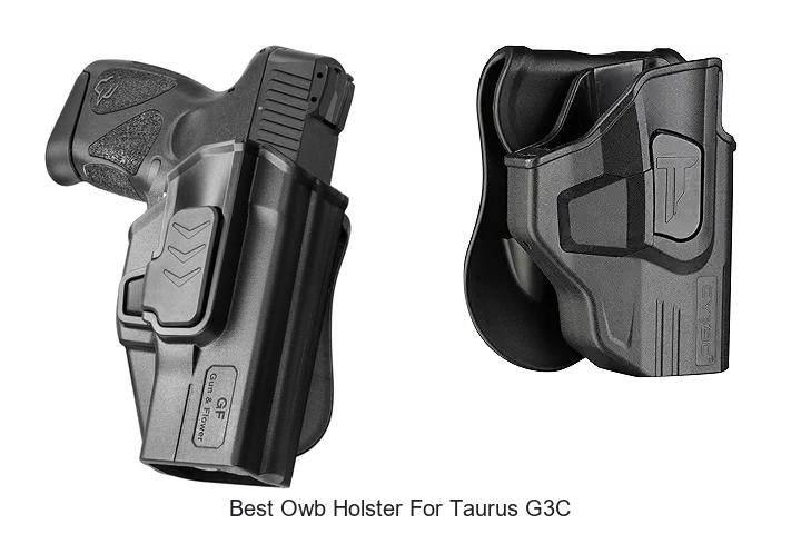 Best OWB Holster for Taurus G3C: Ultimate Comfort Guide