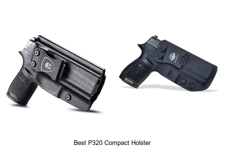 Top 12 Best P320 Compact Holster You Can’t Miss Today