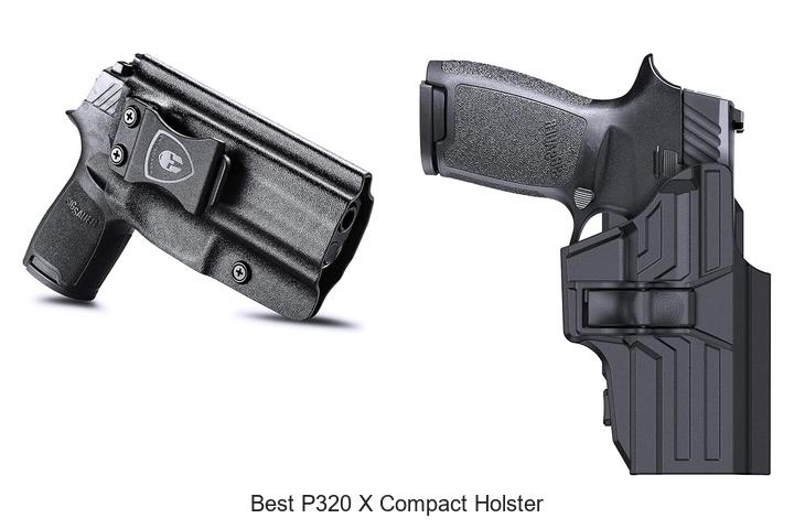 Top 12 Best P320 X Compact Holster You Can’t Miss!