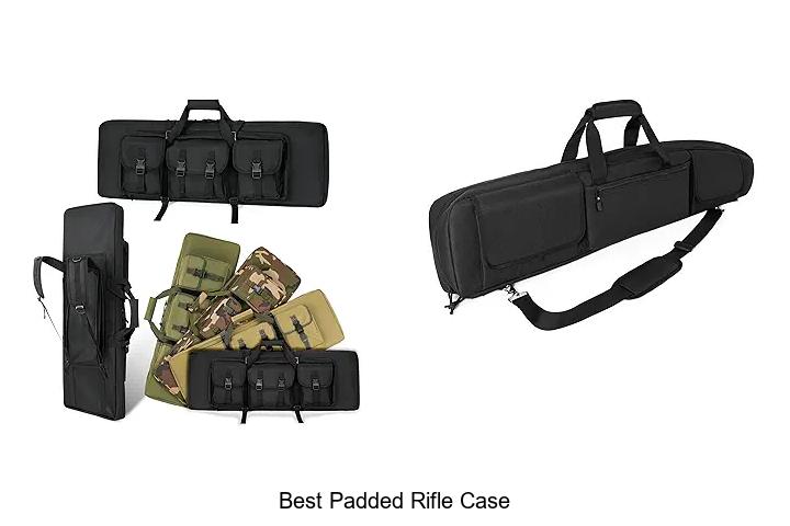 Top 12 Best Padded Rifle Case That Hunters Swear By
