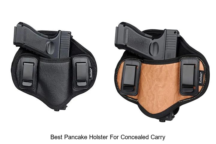 Best Pancake Holster For Concealed Carry You Need Now