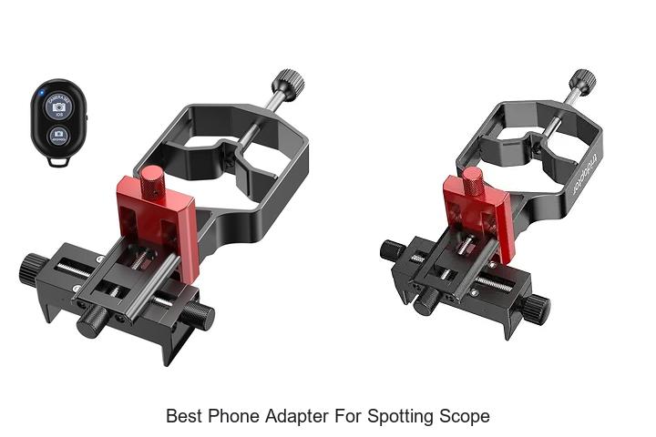 Best Phone Adapter for Spotting Scope: Must-Have Choice!