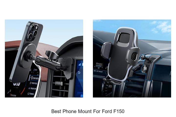 Top 13 Best Phone Mount For Ford F150 You Must See