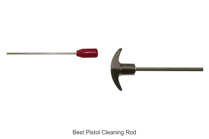 Best Pistol Cleaning Rod Secrets Experts Don’t Tell You!