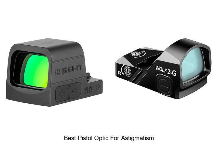 Best Pistol Optic For Astigmatism That Shooters Love