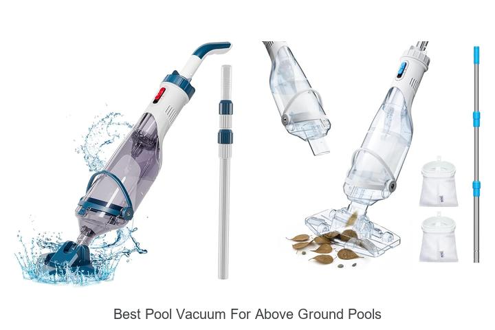 Top 15 Best Pool Vacuum For Above Ground Pools Revealed