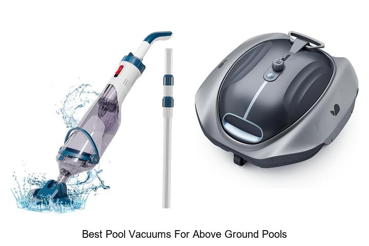 Top 12 Best Pool Vacuums For Above Ground Pools You Must See