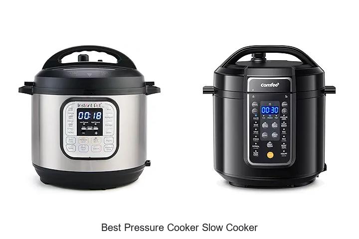 Top 12 Best Pressure Cooker Slow Cooker For Easy Meals