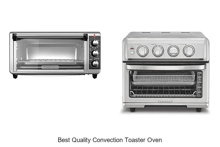 Top 12 Best Quality Convection Toaster Oven That Amaze