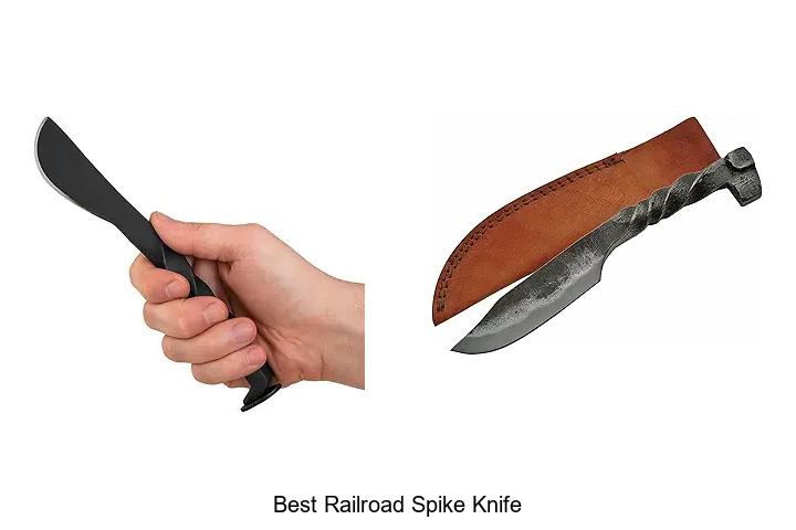 Top 12 Best Railroad Spike Knife Hacks You Must See Now