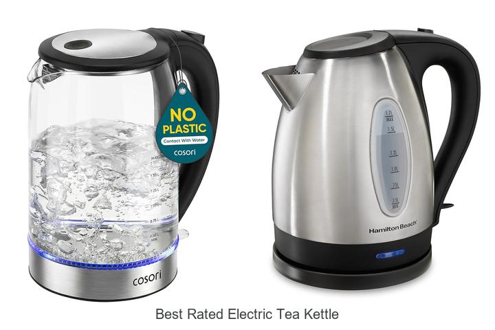 Top 15 Best Rated Electric Tea Kettle You Can’t Miss