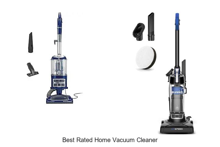 Top 12 Best Rated Home Vacuum Cleaner You Must See