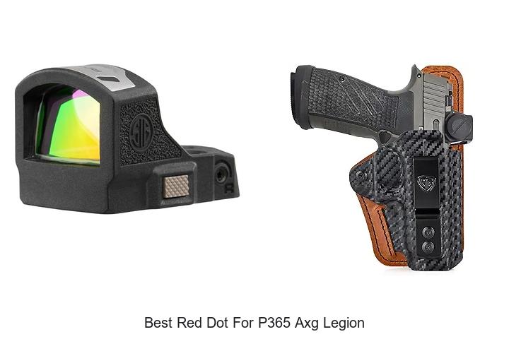 Best Red Dot for P365 AXG Legion: Top Picks Revealed!