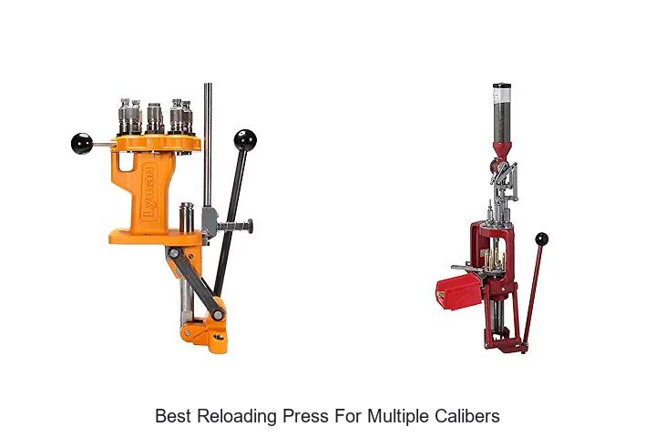Best Reloading Press for Multiple Calibers That Amazes!