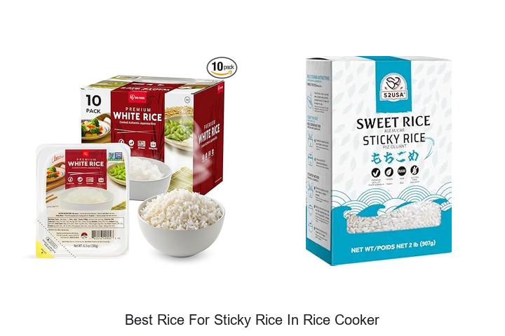 Top 15 Best Rice For Sticky Rice In Rice Cooker Revealed!