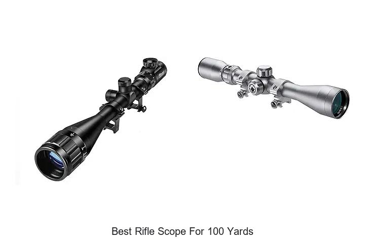 Top 12 Best Rifle Scope for 100 Yards You Can’t Miss