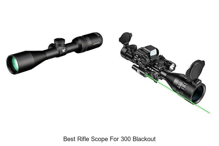 Best Rifle Scope For 300 Blackout You Can’t Miss Today!
