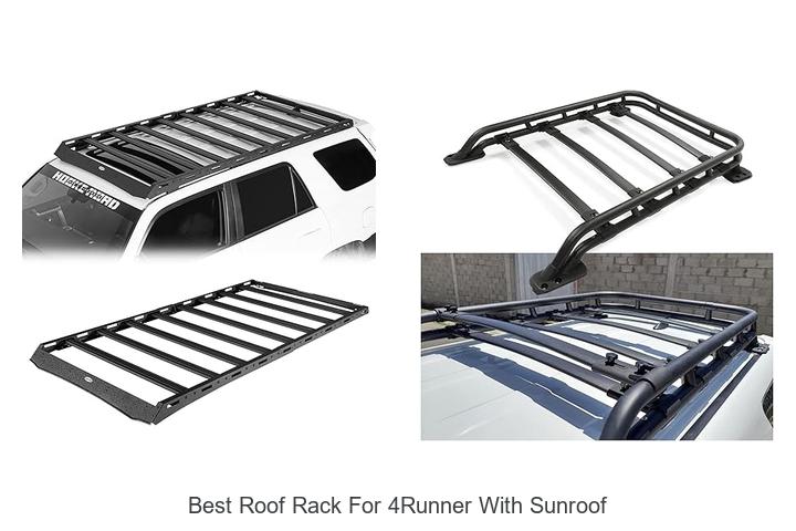 Top 15 Best Roof Rack For 4Runner With Sunroof – Must See!