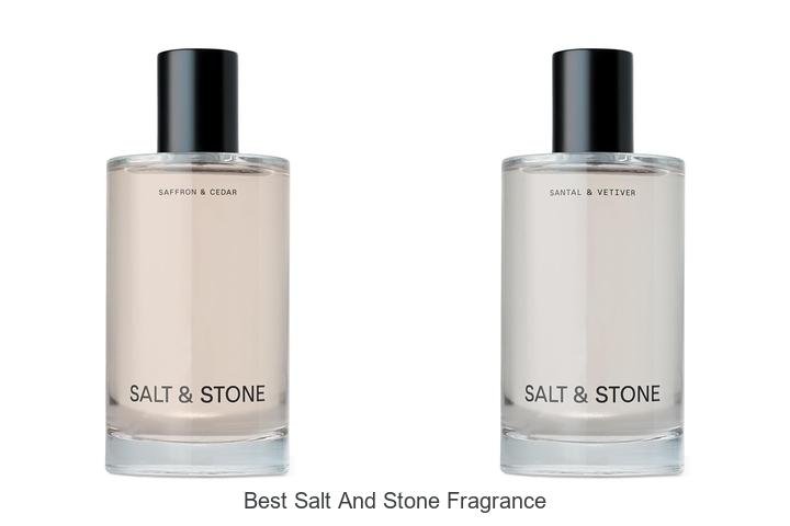 Top 12 Best Salt And Stone Fragrance That Will Wow You