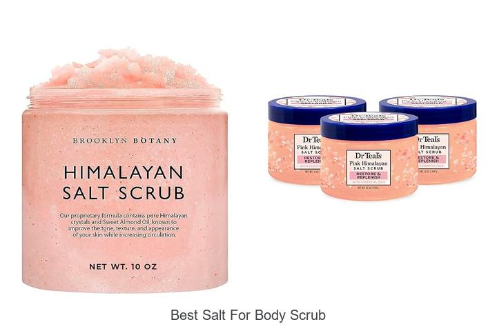 Top 12 Best Salt for Body Scrub That Will Transform Your Skin
