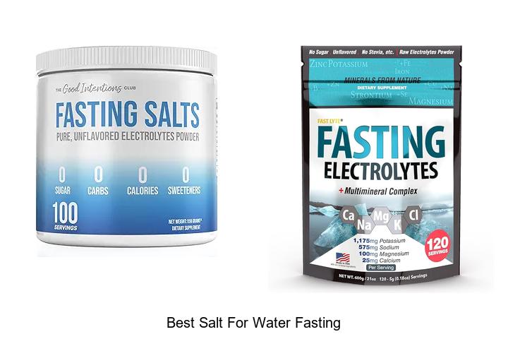 Top 12 Best Salt For Water Fasting You Must Try