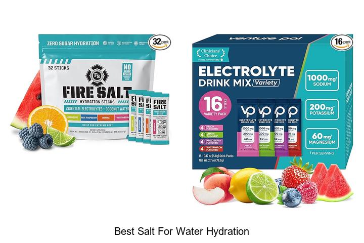 Top 15 Best Salt For Water Hydration You Must Try Today
