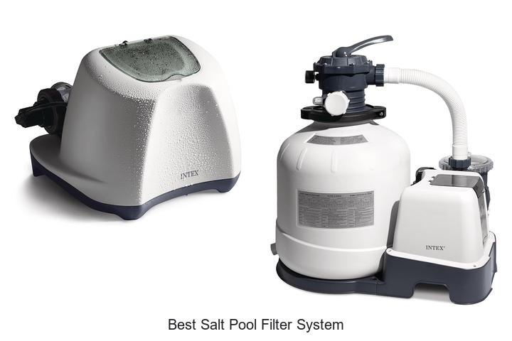 Top 15 Best Salt Pool Filter System You Can’t Miss