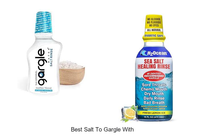 Top 15 Best Salt To Gargle With For Instant Relief