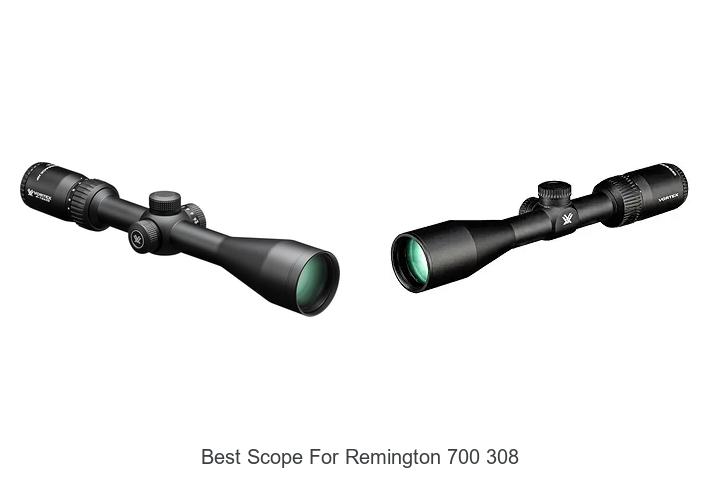 Top 12 Best Scope For Remington 700 308 That Shock Experts