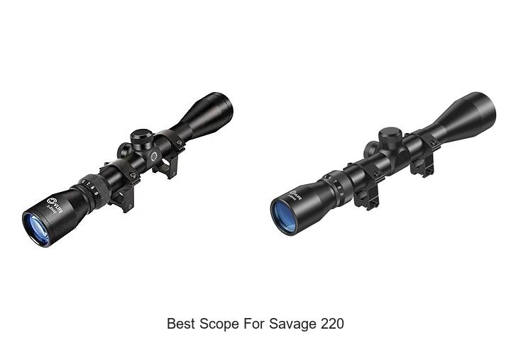 Best Scope for Savage 220 That Will Blow Your Mind!