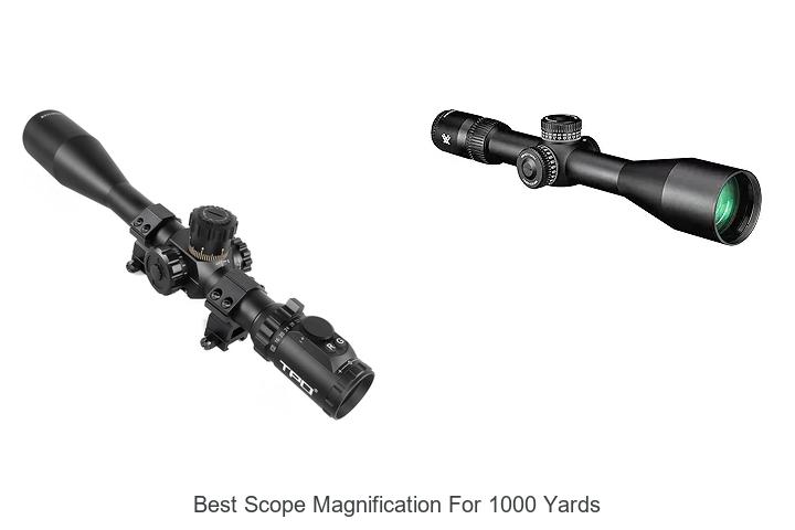 Top 12 Best Scope Magnification For 1000 Yards Revealed!