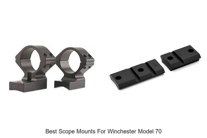 Best Scope Mounts for Winchester Model 70: Top Picks!