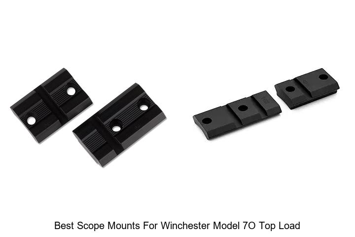 Top 12 Best Scope Mounts for Winchester Model 7o Top Load Guide