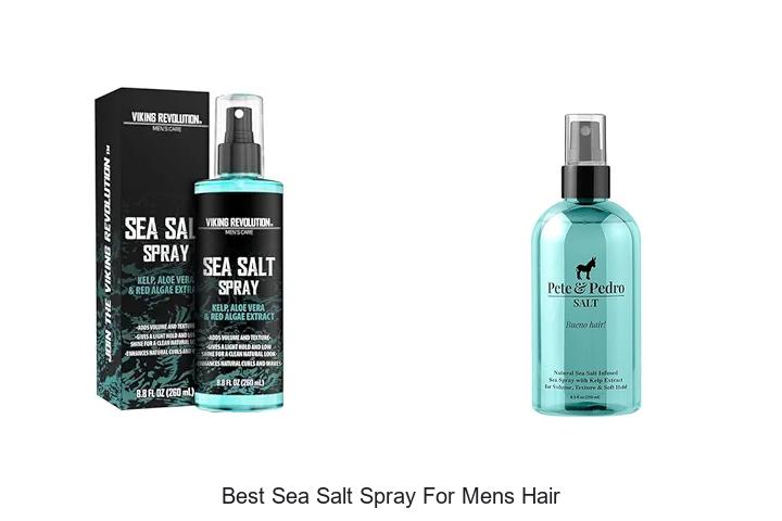 Top 15 Best Sea Salt Spray For Mens Hair You Must Try