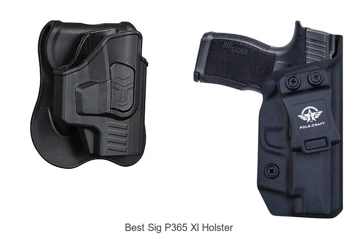Top 12 Best Sig P365 XL Holster You Can’t Miss Today!