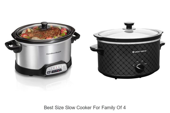 Top 13 Best Size Slow Cooker For Family Of 4 You Must See