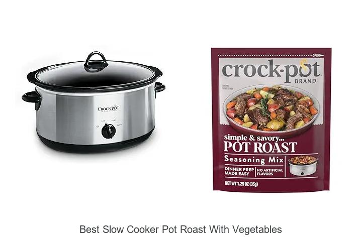 Top 12 Best Slow Cooker Pot Roast With Vegetables You Must Try
