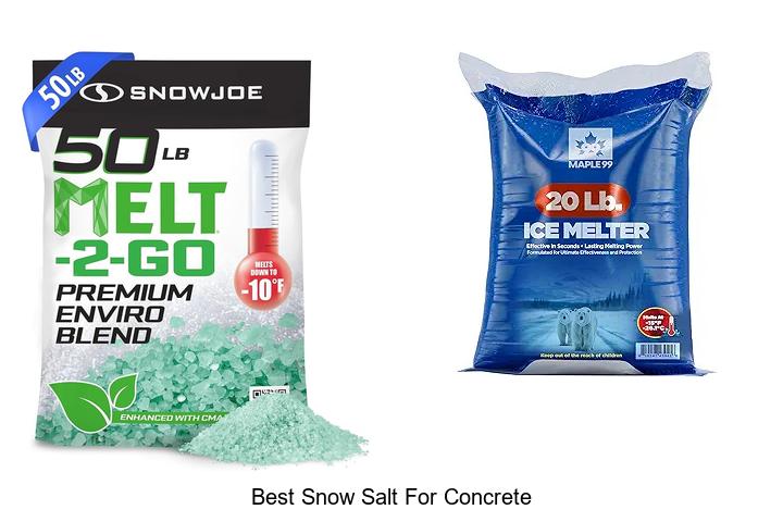 Top 12 Best Snow Salt For Concrete You Must See Now