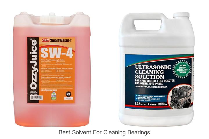 Top 12 Best Solvent for Cleaning Bearings You Must Try!