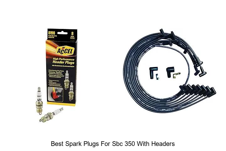 Top 13 Best Spark Plugs For SBC 350 With Headers Revealed