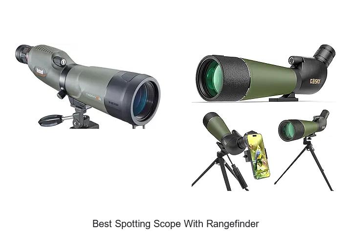 Top 12 Best Spotting Scope With Rangefinder You Need Now