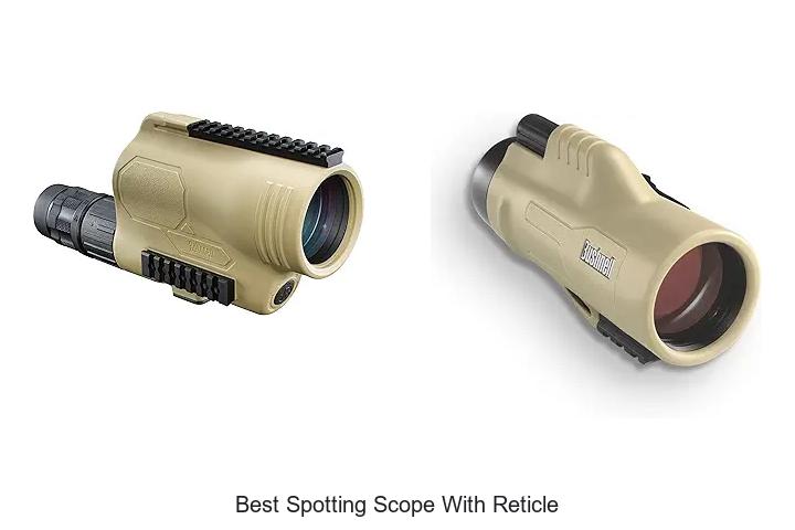 Best Spotting Scope With Reticle That Will Blow Your Mind
