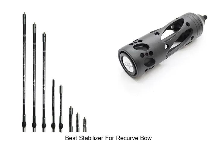 Top 12 Best Stabilizer for Recurve Bow That Will Amaze You