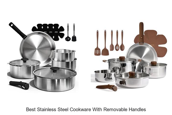 Top 12 Best Stainless Steel Cookware With Removable Handles