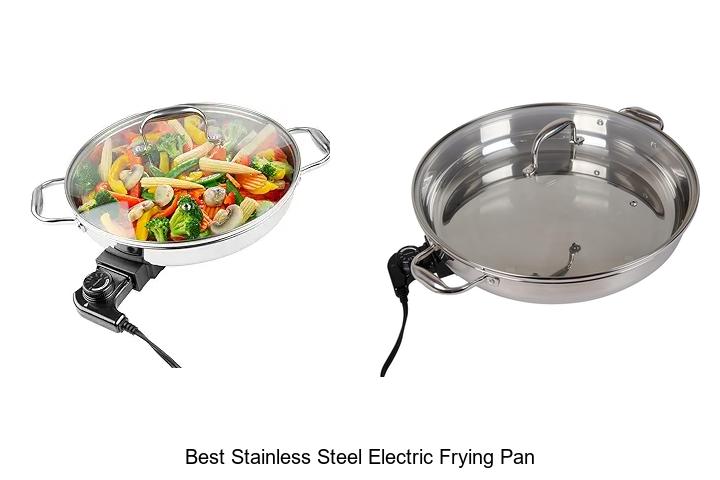 Top 12 Best Stainless Steel Electric Frying Pan for Easy Cooking