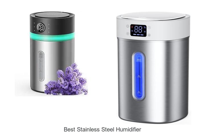 Top 15 Best Stainless Steel Humidifier for Perfect Moisture