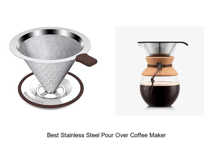 Top 12 Best Stainless Steel Pour Over Coffee Maker You Must See
