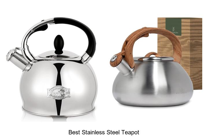 Top 15 Best Stainless Steel Teapot You Must See Now