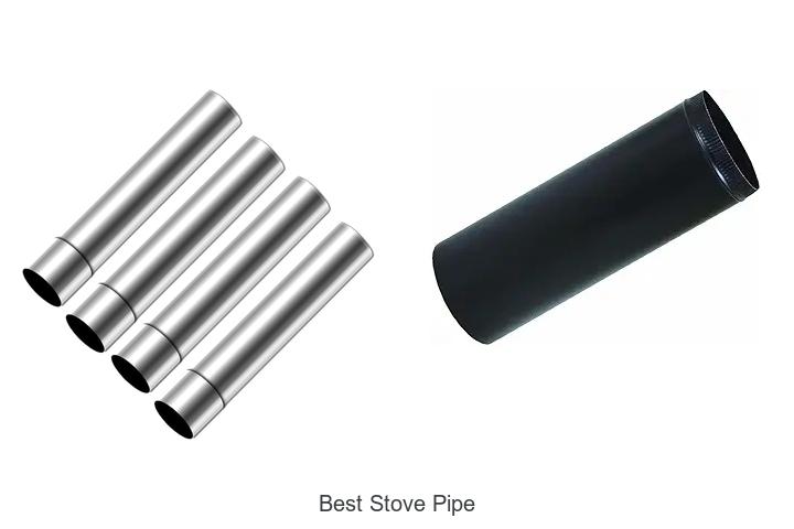 Top 13 Best Stove Pipe For Safe & Efficient Heating