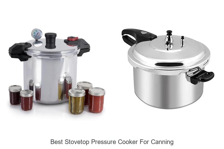 Top 12 Best Stovetop Pressure Cooker For Canning You Must See